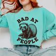 Bad At People Ferret Introvert Saying Slogan Tee Comfort Colors Sweatshirt Chalky Mint