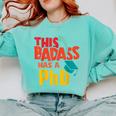 This Badass Has a PhD Doctor Graduation Comfort Colors Sweatshirt Chalky Mint