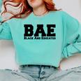 BAE And Educated Black History Month Graduation Comfort Colors Sweatshirt Chalky Mint