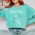 Born To Be a Nurse Doctor Graduation T-Shirt Comfort Colors Sweatshirt Chalky Mint