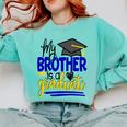 My Brother Is A Graduate Shirt Matching Family Graduation Comfort Colors Sweatshirt Chalky Mint