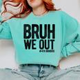 Bruh We Out 4th Graders Fourth Grade Graduation Class 2026 Comfort Colors Sweatshirt Chalky Mint