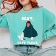 Can't Have Plans Introvert Staying Home Comfort Colors Sweatshirt Chalky Mint