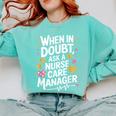 Care Management s For Nurse Case Manager Graduation Comfort Colors Sweatshirt Chalky Mint