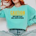 Caution Does Not Play Well With Others Introvert Comfort Colors Sweatshirt Chalky Mint Caution Does Not Play Well With Others Introvert Comfort Colors Sweatshirt Chalky Mint