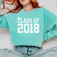 Class Of 2018 Graduation Senior High School College Comfort Colors Sweatshirt Chalky Mint