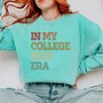 In My College Mom Era College Graduation For Mom Comfort Colors Sweatshirt Chalky Mint