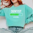 Dentist Loading Shirt Graduation Student Comfort Colors Sweatshirt Chalky Mint