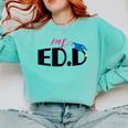 Doctor Of Education EDD Graduation 2021 Comfort Colors Sweatshirt Chalky Mint