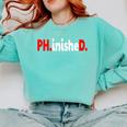 Doctorate PhinisheD PhD Graduation Premium Comfort Colors Sweatshirt Chalky Mint