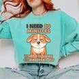 Dog Introvert I Need 20 Minutes Where No One Comes Comfort Colors Sweatshirt Chalky Mint