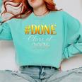 Done Class Of 2026 Graduation Comfort Colors Sweatshirt Chalky Mint