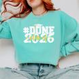 Done Class Of 2026 Graduation 2026 Senior Graduate School Comfort Colors Sweatshirt Chalky Mint
