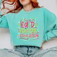 EdD Doctor Of Education For Doctor Of Education Graduation Comfort Colors Sweatshirt Chalky Mint