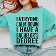 Everyone Calm Down Bachelors Degree Graduation T-Shirt Comfort Colors Sweatshirt Chalky Mint