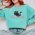 Ew People Cat Anti Social Introvert Comfort Colors Sweatshirt Chalky Mint