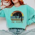 Ew People Cat Lazy Introvert Anti Social Comfort Colors Sweatshirt Chalky Mint Ew People Cat Lazy Introvert Anti Social Comfort Colors Sweatshirt Chalky Mint