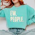 EW People Introvert Sarcastic Graphic Style Comfort Colors Sweatshirt Chalky Mint