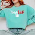 FinishEdD Doctor Of Education Graduate EdD Graduation Comfort Colors Sweatshirt Chalky Mint