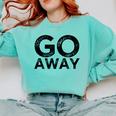 Go Away Sarcastic Antisocial Introvert Saying Comfort Colors Sweatshirt Chalky Mint Go Away Sarcastic Antisocial Introvert Saying Comfort Colors Sweatshirt Chalky Mint