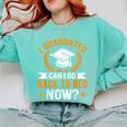 I Graduated Can I Go Back To Bed Now Graduation Comfort Colors Sweatshirt Chalky Mint