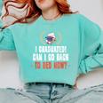 I Graduated Can I Go Back To Bed Graduation Comfort Colors Sweatshirt Chalky Mint