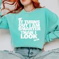 Graduation Graduation I'm Smarter Than I Look Comfort Colors Sweatshirt Chalky Mint