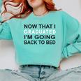 Graduation Shirt Now That I Graduated I'm Going Back To Bed Comfort Colors Sweatshirt Chalky Mint