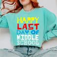 Happy Last Day Of Middle School Graduation Comfort Colors Sweatshirt Chalky Mint