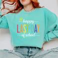 Happy Last Day Of School Women Teachers School Graduation Comfort Colors Sweatshirt Chalky Mint