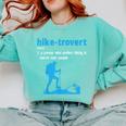 Hike-Trovert Hiking Humor Definition Introvert Comfort Colors Sweatshirt Chalky Mint Hike-Trovert Hiking Humor Definition Introvert Comfort Colors Sweatshirt Chalky Mint