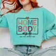 Homebody Stay At Home Introvert Home Body Cute Women Comfort Colors Sweatshirt Chalky Mint Homebody Stay At Home Introvert Home Body Cute Women Comfort Colors Sweatshirt Chalky Mint