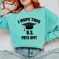 I Hope This BS Pays Off College Graduation Comfort Colors Sweatshirt Chalky Mint