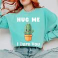 Hug Me I Dare You Introvert Cactus Tee Comfort Colors Sweatshirt Chalky Mint Hug Me I Dare You Introvert Cactus Tee Comfort Colors Sweatshirt Chalky Mint