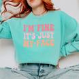 I'm Fine It's Just My Face Resting Face Mood Introvert Premium Comfort Colors Sweatshirt Chalky Mint