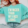 I'm Nicer Than My Face Looks Introverted Introverts Comfort Colors Sweatshirt Chalky Mint