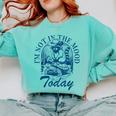 I’m Not In The Mood Today Anti-Social Moody Introvert Humor Comfort Colors Sweatshirt Chalky Mint I’m Not In The Mood Today Anti-Social Moody Introvert Humor Comfort Colors Sweatshirt Chalky Mint
