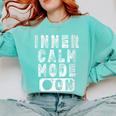 Inner Calm Mode On Introvert Saying Comfort Colors Sweatshirt Chalky Mint Inner Calm Mode On Introvert Saying Comfort Colors Sweatshirt Chalky Mint
