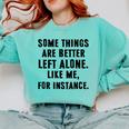 Introvert Antisocial Some Things Are Better Left Alone Comfort Colors Sweatshirt Chalky Mint Introvert Antisocial Some Things Are Better Left Alone Comfort Colors Sweatshirt Chalky Mint