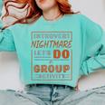 Introvert Nightmare Let's Do A Group Activity Introverted Comfort Colors Sweatshirt Chalky Mint Introvert Nightmare Let's Do A Group Activity Introverted Comfort Colors Sweatshirt Chalky Mint