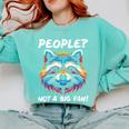 Introvert Raccoon Sarcasm Anti Social Comfort Colors Sweatshirt Chalky Mint Introvert Raccoon Sarcasm Anti Social Comfort Colors Sweatshirt Chalky Mint
