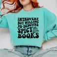 Introvert But Willing To Discuss Spicy Books Comfort Colors Sweatshirt Chalky Mint