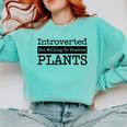 Introverted But Willing To Discuss Plants Cool & Comfort Colors Sweatshirt Chalky Mint Introverted But Willing To Discuss Plants Cool & Comfort Colors Sweatshirt Chalky Mint
