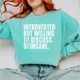 Introverted But Willing To Discuss Skincare Introvert Comfort Colors Sweatshirt Chalky Mint Introverted But Willing To Discuss Skincare Introvert Comfort Colors Sweatshirt Chalky Mint