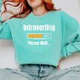 Introverting Please Wait Humor Sarcastic Geek Gamer Jokes Comfort Colors Sweatshirt Chalky Mint