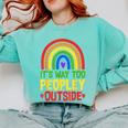 It's Way Too Peopley Outside Anti Social Introvert Comfort Colors Sweatshirt Chalky Mint