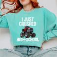 I Just Crushed High School Graduation Monster Truck Shirt Comfort Colors Sweatshirt Chalky Mint