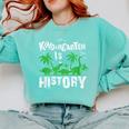 Kindergarten Is History Dinosaur Graduation Comfort Colors Sweatshirt Chalky Mint