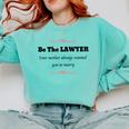 Lawyer Law School Graduation T Shirt Female Graduate Comfort Colors Sweatshirt Chalky Mint