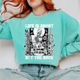 Life Is Short Buy The Book Introvert Skeleton Reading Comfort Colors Sweatshirt Chalky Mint